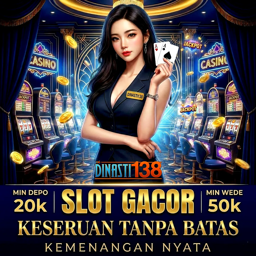 DINASTI138 | Keseruan Bermain Slot Gacor Dengan Kemenangan Nyata